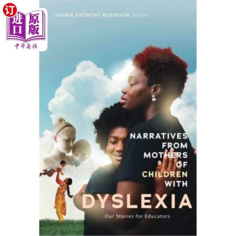 海外直订Narratives from Mothers of Children with Dyslexia: Our Stories for Educators 阅读障碍儿童母亲的叙述:我们给