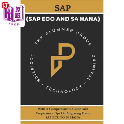 海外直订SAP ECC and S4 HANA: With A Comprehensive Guide and Preparatory Tips on Migratin SAP ECC和S4