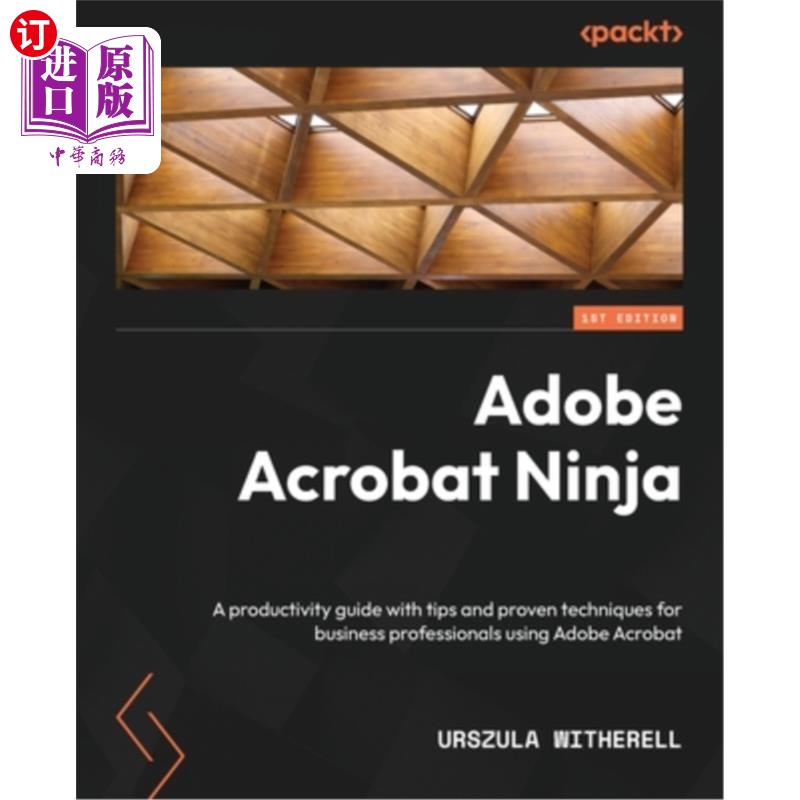 海外直订Adobe Acrobat Ninja: A productivity guide with tips and proven techniques for bu adobeacrob