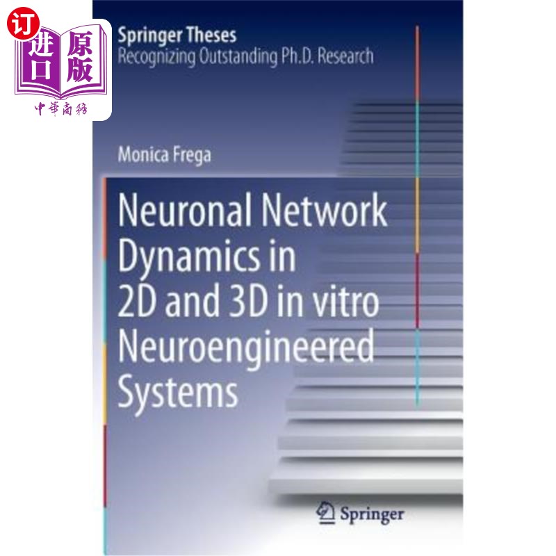 海外直订Neuronal Network Dynamics in 2D and 3D in Vitro Neuroengineered Systems 体外神经工程系统的二维和三维神经网
