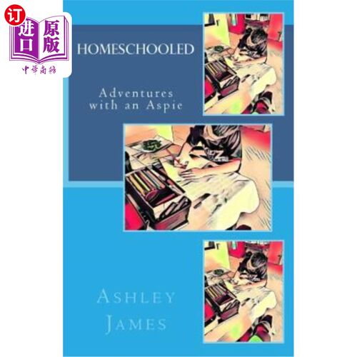 海外直订Homeschooled: Adventures with an Aspie 在家上学：与Aspie的冒险