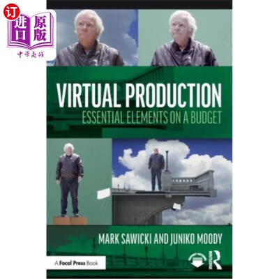 海外直订Virtual Production: Essential Elements on a Budget 虚拟生产：预算的基本要素