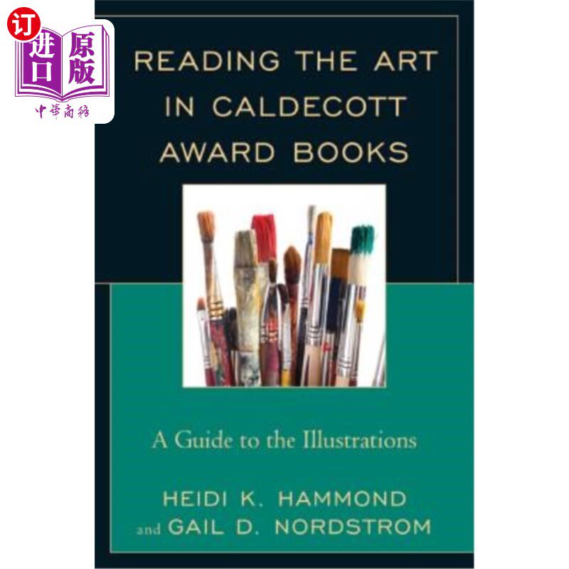 海外直订Reading the Art in Caldecott Award Books: A Guide to the Illustrations 阅读艺术在Caldecott奖书籍:插图指南