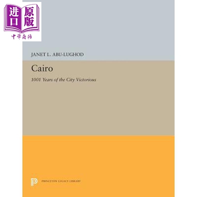预售 开罗 城市胜利的1001年 Cairo 1001 Years of the City Victorious 英文原版 Janet L Abu-Lughod【中商原版】