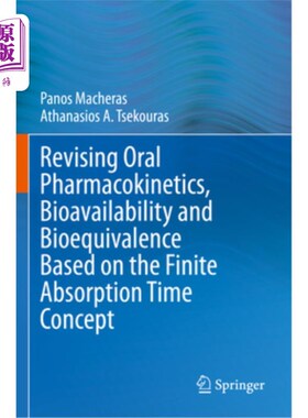 海外直订医药图书Revising Oral Pharmacokinetics, Bioavailability and Bioequivalence Based on the  基于有限吸收时间概