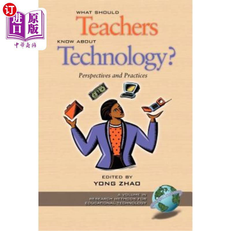 海外直订What Should Teachers Know about Technology?: Perspectives and Practices (PB) 教师应该知道什么是技术?:观点