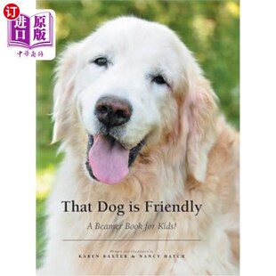 那只狗很友好：一本给孩子们看 Friendly Book for Beamer 书 海外直订That Kids Dog