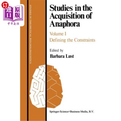 海外直订Studies in the Acquisition of Anaphora: Defining the Constraints 回指习得研究:制约因素的定义