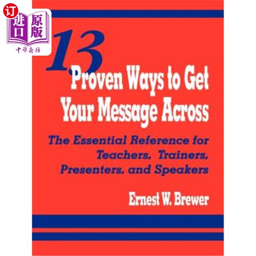 海外直订13 Proven Ways to Get Your Message Across: The Essential Reference for Teachers, 13种行之有效的方法来传达你