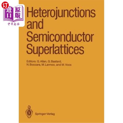 海外直订Heterojunctions and Semiconductor Superlattices: Proceedings of the Winter Schoo 异质结与半导体超晶格：法国