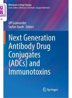 海外直订医药图书Next Generation Antibody Drug Conjugates (Adcs) and Immunotoxins 下一代抗体药物偶联物(Adcs)和免疫毒素