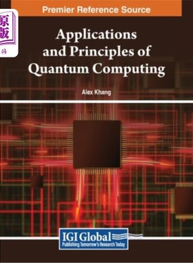 海外直订Applications and Principles of Quantum Computing 量子计算的应用和原理