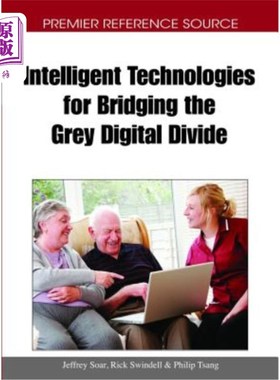 海外直订医药图书Intelligent Technologies for Bridging the Grey Digital Divide 跨越灰色数字鸿沟的智能技术