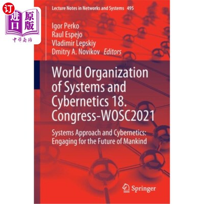 海外直订World Organization of Systems and Cybernetics 18. Congress-Wosc2021: Systems App 世界系统与控制论组织