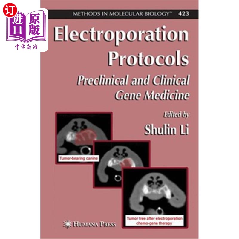 海外直订Electroporation Protocols: Preclinical and Clinical Gene Medicine 电穿孔方案:临床前和临床基因医学