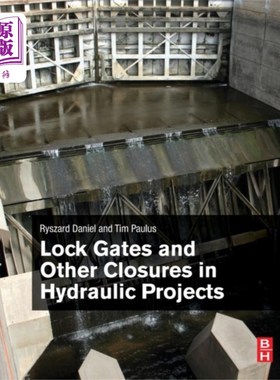 海外直订Lock Gates and Other Closures in Hydraulic Proje...