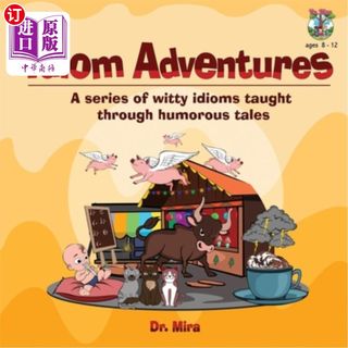 海外直订Idiom Adventures: A Series of Witty Idioms Taught Through Humorous Tales 成语冒险:通过幽默故事教授的一系列