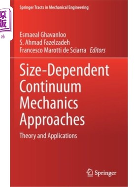 海外直订Size-Dependent Continuum Mechanics Approaches: Theory and Applications 尺寸相关的连续介质力学方法:理论与应用