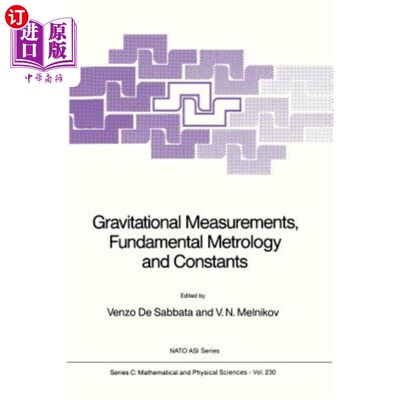 海外直订Gravitational Measurements, Fundamental Metrology and Constants 重力测量，基本计量和常数