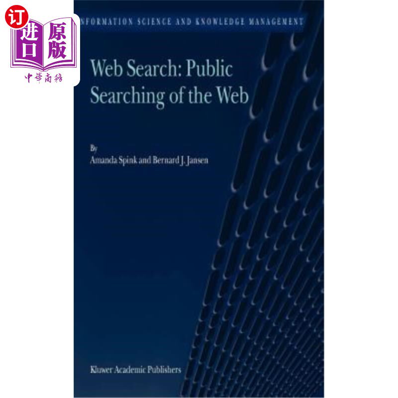 海外直订Web Search: Public Searching of the Web Web搜索：Web的公共搜索