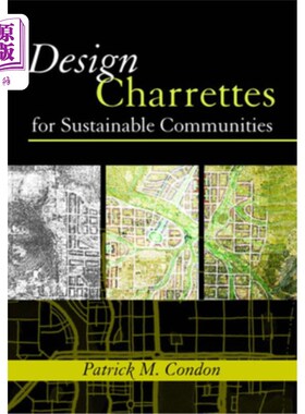 海外直订Design Charrettes for Sustainable Communities 可持续社区的设计特色