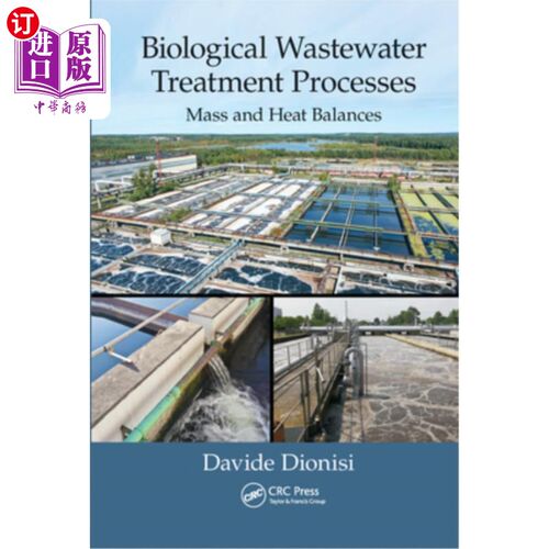 海外直订Biological Wastewater Treatment Processes: Mass and Heat Balances 生物废水处理工艺:质量和热量平衡