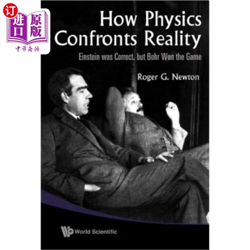 海外直订How Physics Confronts Reality: Einstein Was Correct, But Bohr Won the Game 物理学如何面对现实：爱因斯坦是正