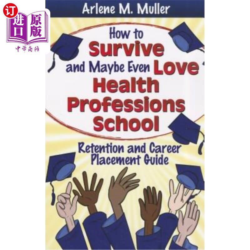海外直订医药图书How to Survive and Maybe Even Love Health Professions School: Retention and Care 如何生存，甚至热爱