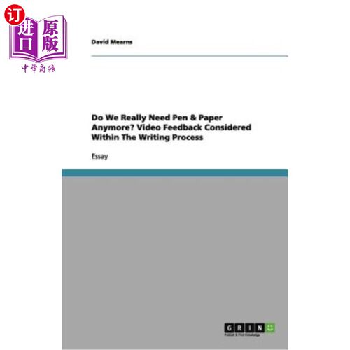 海外直订Do We Really Need Pen & Paper Anymore? Video Feedback Considered Within The Writ 我们真的需要纸笔了吗？写作
