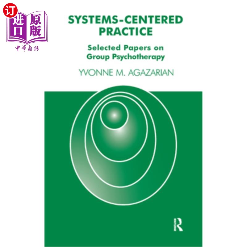海外直订Systems-Centered Practice: Selected Papers on Group Psychotherapy 以系统为中心的实践:团体心理治疗论文选集