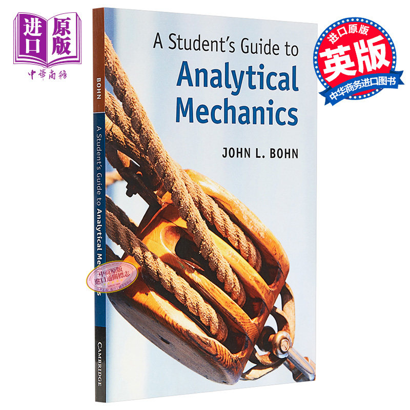 Analytical Mechanics 英文原版 剑桥大学生指南系列：分析力学(剑桥2019推荐) John L. Bohn【中商原版】