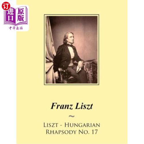 海外直订Liszt - Hungarian Rhapsody No. 17 李斯特——匈牙利狂想曲第17号