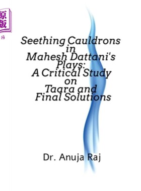 海外直订Seething Cauldrons in Mahesh Dattani's plays: A Critical Study Taara and Final S 马赫什·达塔尼戏剧中沸腾的