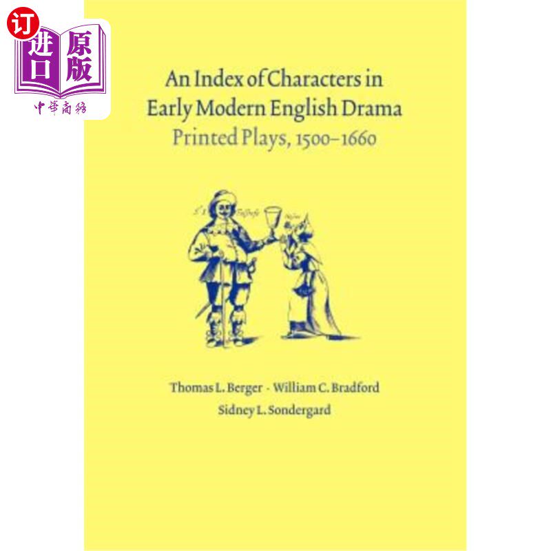 海外直订An Index of Characters in Early Modern English Drama: Printed Plays, 1500-1660 早期现代英国戏剧人物索引:印