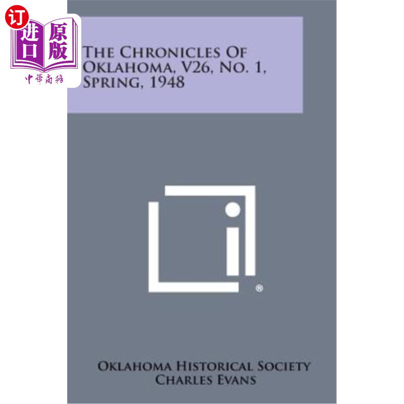 海外直订The Chronicles of Oklahoma, V26, No. 1, Spring, 1948 俄克拉荷马州编年史,第26卷,第一期,1948年春天