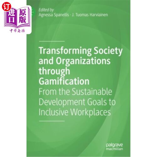 海外直订Transforming Society and Organizations Through Gamification: From the Sustainabl