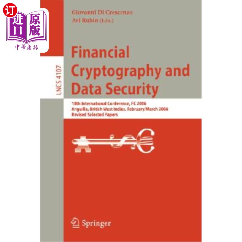 海外直订Financial Cryptography and Data Security: 10th International Conference, FC 2006 金融加密和数据安全：第十届