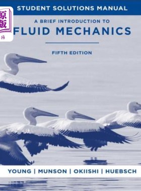 海外直订Student Solutions Manual to Accompany a Brief Introduction to Fluid Mechanics, 5 学生解决方案手册，随附流体力学