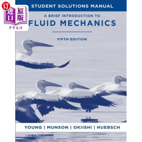 海外直订Student Solutions Manual to Accompany a Brief Introduction to Fluid Mechanics, 5 学生解决方案手册，随附流体力学