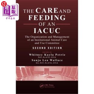 海外直订医药图书The Care and Feeding of an IACUC: The Organization and Management of an Institut IACUC的