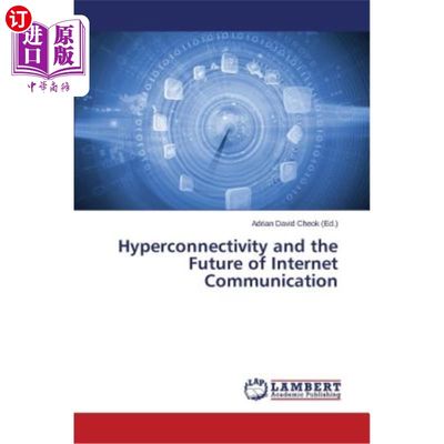 海外直订Hyperconnectivity and the Future of Internet Communication 超连通性与互联网通信的未来