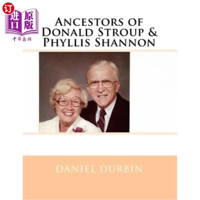 海外直订Ancestors of Donald Stroup & Phyllis Shannon 唐纳德·斯特鲁普和菲利斯·香农的祖先