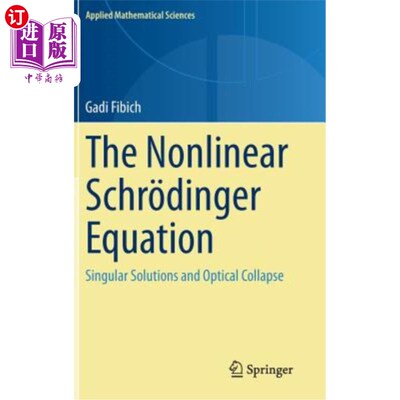 海外直订The Nonlinear Schr?dinger Equation: Singular Solutions and Optical Collapse 非线性薛定谔方程？丁格方程：奇