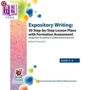 海外直订Expository Writing: 50 Step-By-Step Lesson Plans with Formative Assessment 说明文写作：50个有形成性评估的分
