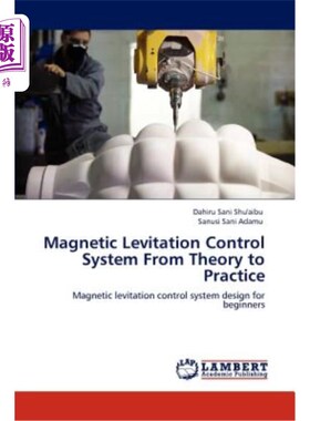 海外直订Magnetic Levitation Control System from Theory to Practice 磁悬浮控制系统的理论与实践