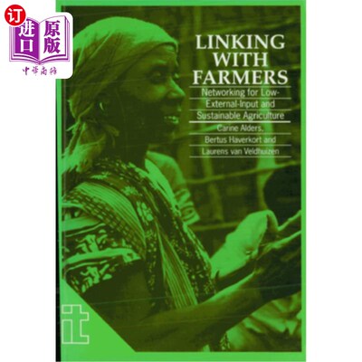 海外直订Linking with Farmers: Networking for Low-External-Input and Sustainable Agricult 与农民联系：建立低外部投入