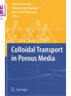 海外直订Colloidal Transport in Porous Media 多孔介质中的胶体输运