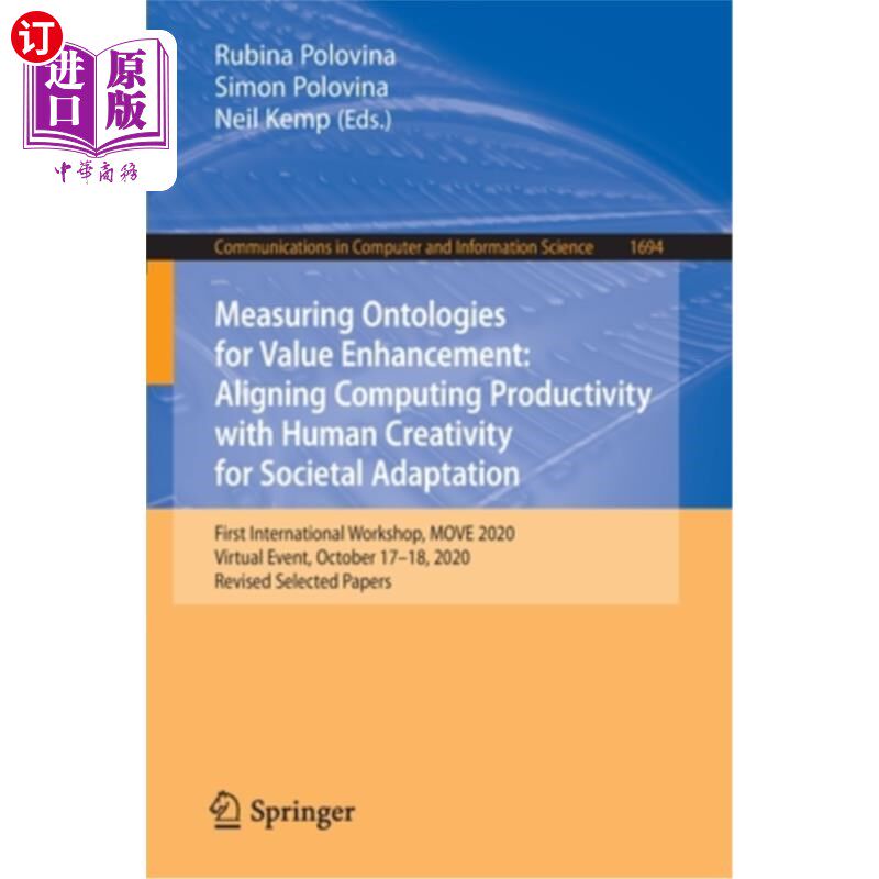 海外直订Measuring Ontologies for Value Enhancement: Aligning Computing Productivity with 为价值提升测量本体:为社会