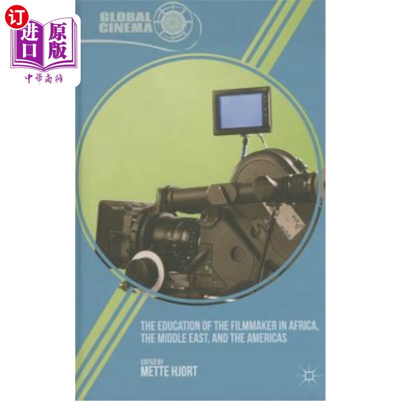 海外直订The Education of the Filmmaker in Africa, the Middle East, and the Americas 电影制作人在非洲、中东和美洲的
