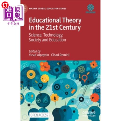 海外直订Educational Theory in the 21st Century: Science, Technology, Society and Educati 21世纪的教育理论:科学、技